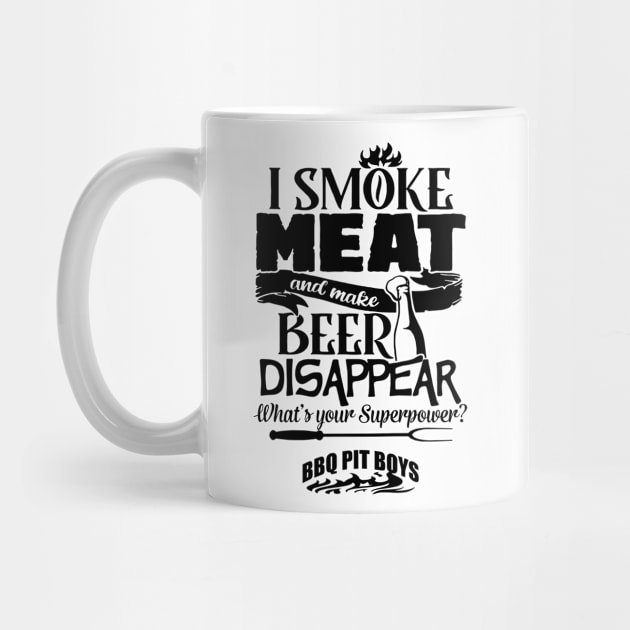 I Smoke Meat And Make Beer Disappear Bbq Pit Boys Black by Hoang Bich